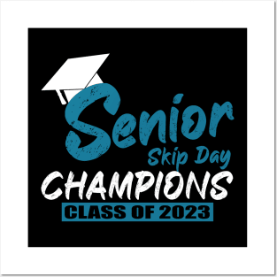 Senior 2023 Gift Senior Skip Day Champions Class of 2023 Graduation . Posters and Art